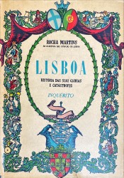 LISBOA. História das suas glórias e catástrofes. Edição comemorativa do 8º Centenário da Capital.